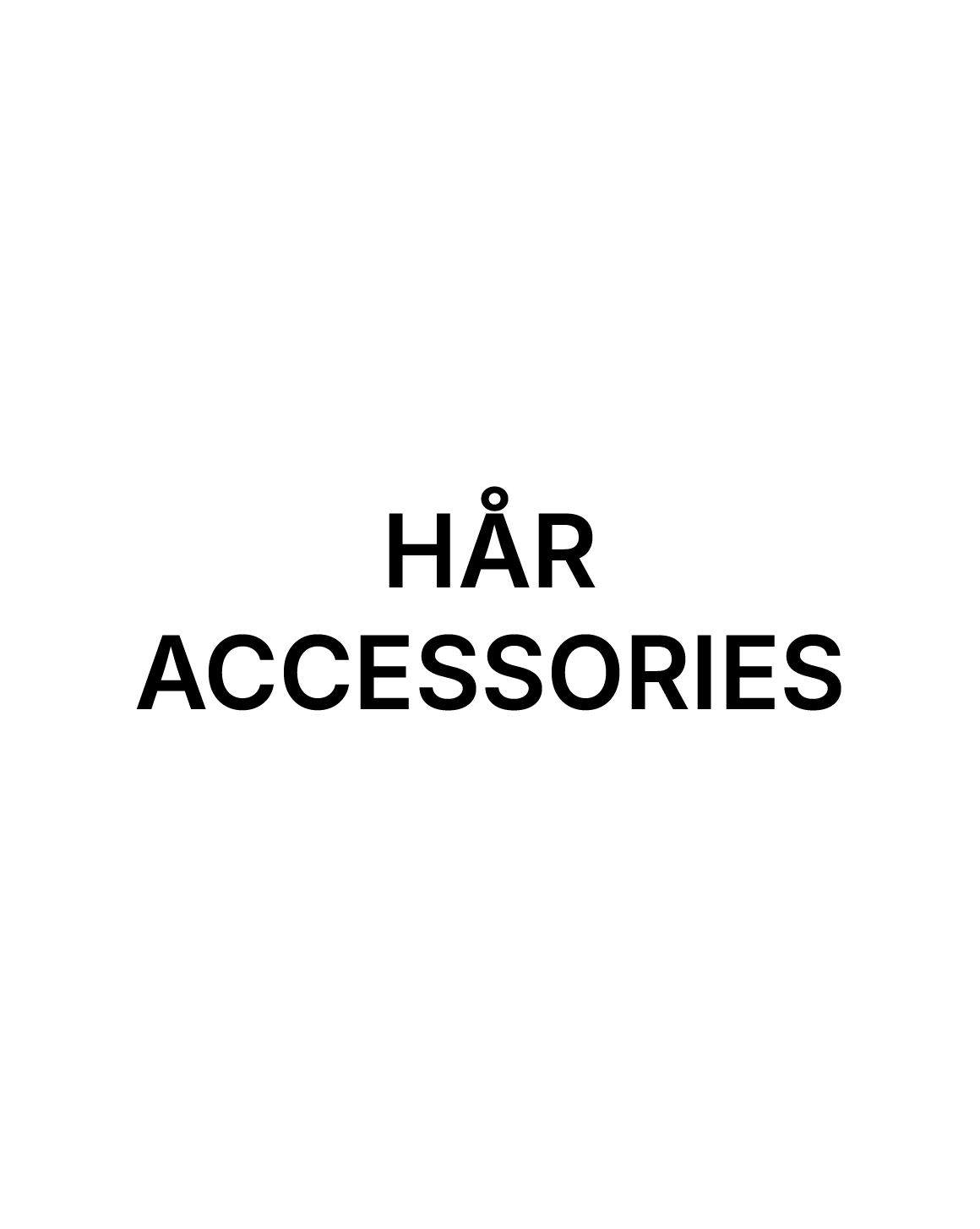 HÅR ACCESSORIES